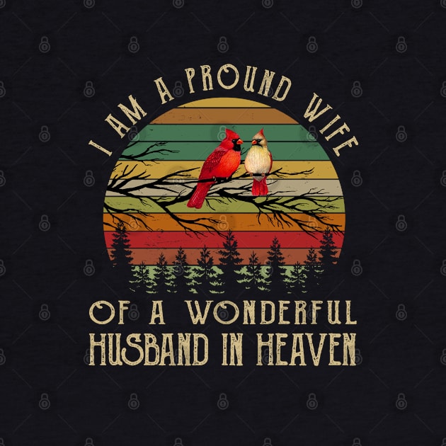 I Am Proud Wife Of A Wonderful Husband In Heaven by DMMGear